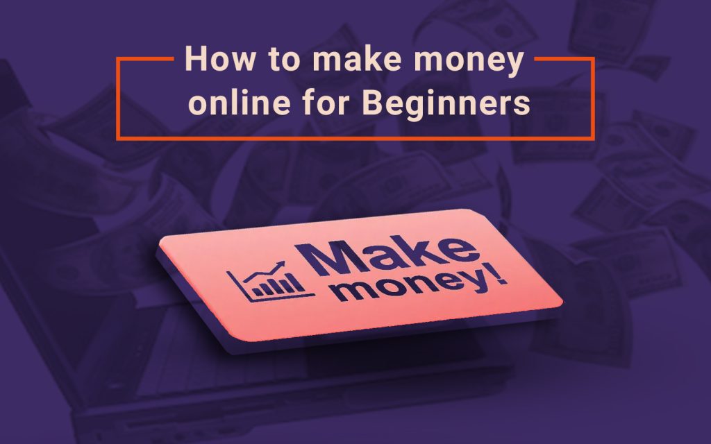 how to make money online for beginners