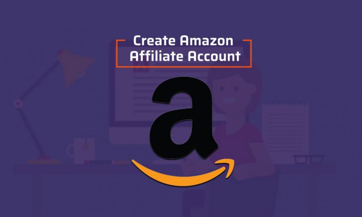 How to Create Amazon Affiliate Account