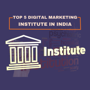 best digital marketing institute in india